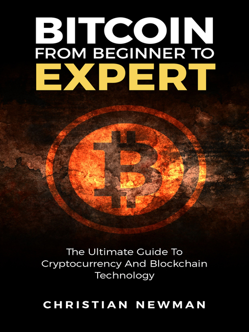 Title details for Bitcoin From Beginner to Expert by Christian Newman - Wait list